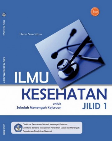 Buku Ilmu Kesehatan Jilid 1 Kelas 10 SMK