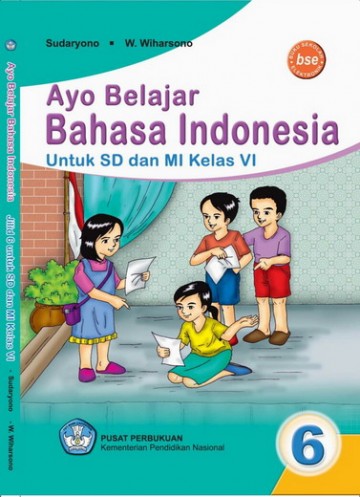 Buku Bahasa Indonesia VI Kelas 6 SD - Sudaryono dan W. Wiharsono