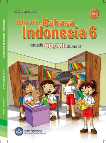 Buku Bahasa Indonesia VI Kelas 6 SD - A. Haryono dan Lamtiar