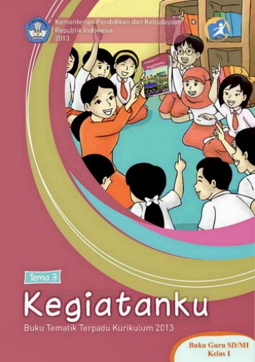 Tema 3 Kelas 1 SD Kegiatanku - Buku Guru