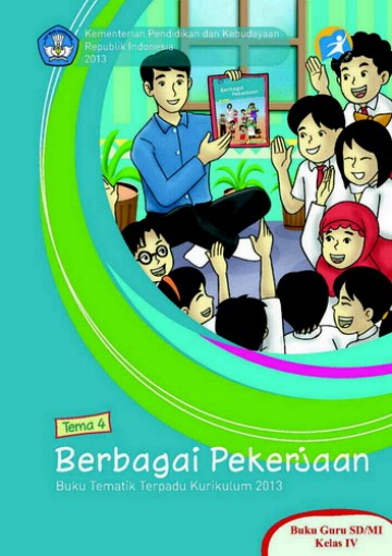 Tema 4 Kelas 4 SD Berbagai Pekerjaan - Buku Siswa - Afriki, Al Farani, Angie Siti Anggari, dkk
