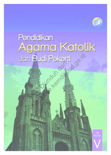 Pendidikan Agama Katolik dan Buku Pekerti (Buku Siswa) Kelas 5 SD