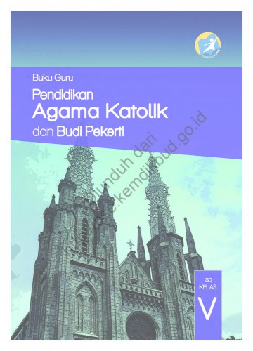 Pendidikan Agama Katolik dan Buku Pekerti (Buku Guru) Kelas 5 SD