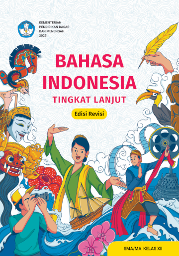 Bahasa Indonesia Tingkat Lanjut untuk SMA/MA Kelas XII (Edisi Revisi)