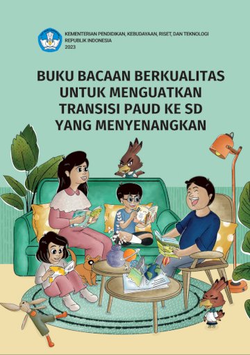 Buku Bacaan Berkualitas untuk Menguatkan Transisi Paud Ke SD yang Menyenangkan