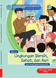 Buku Guru kelas I Tema 6 Lingkungan,Sehatdan Asri
