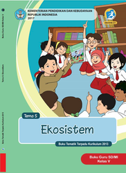 Buku Guru Kelas V Tema 5 Ekosistem