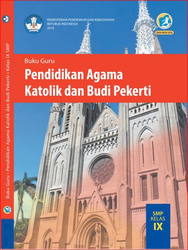 Buku Guru Pendidikan agama Katolik Dan Budi Pekerti Kelas IX