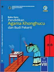 Buku Guru Pendidikan Agama Khonghucu dan Budi Pekerti Kelas VIII