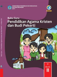 Buku Guru Pendidikan Agama Kristen dan Budi Pekerti Kelas II