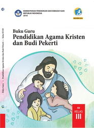 Buku Guru Pendidikan agama Kristen Dan Budi Pekerti Kelas III