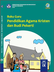 Buku Guru Pendidikan agama Kristen Dan Budi Pekerti Kelas IX