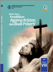 Buku Guru Pendidikan Agama Kristen dan Budi Pekerti Kelas VIII