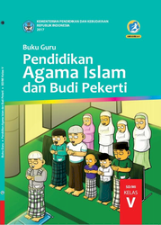 Buku Guru Pendidikan Islam dan Budi Pekerti Kelas V