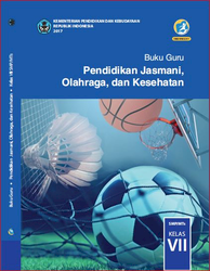 Buku Guru Pendidikan Jasmani, Olahraga, Kesehatan Kelas VII