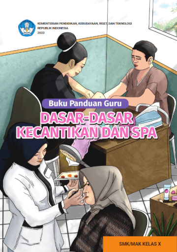 Buku Panduan Guru Dasar-Dasar Kecantikan dan Spa untuk SMK/MAK Kelas X