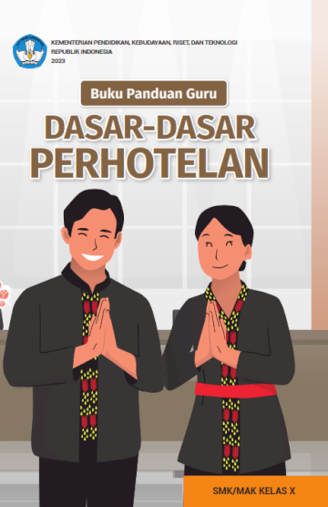 Buku Panduan Guru Dasar-Dasar Perhotelan untuk SMK/MAK Kelas X