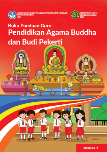 Buku Panduan Guru Pendidikan Agama Buddha dan Budi Pekerti untuk SD Kelas IV