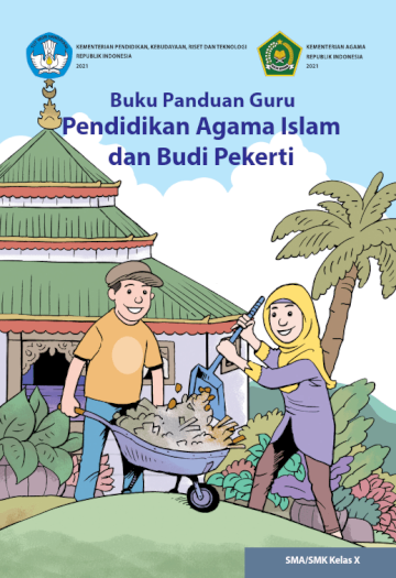 Buku Panduan Guru Pendidikan Agama Islam dan Budi Pekerti untuk SMA/SMK Kelas X