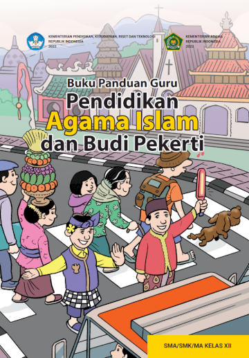 Buku Panduan Guru Pendidikan Agama Islam dan Budi Pekerti untuk SMA/SMK/MA Kelas XII