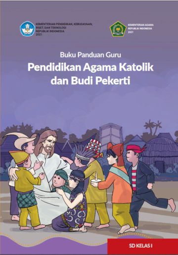 Buku Panduan Guru Pendidikan Agama Katolik dan Budi Pekerti untuk SD Kelas I