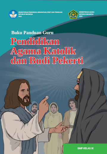 Buku Panduan Guru Pendidikan Agama Katolik dan Budi Pekerti untuk SMP Kelas IX