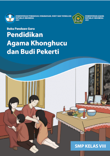 Buku Panduan Guru Pendidikan Agama Khonghucu dan Budi Pekerti untuk SMP Kelas VIII