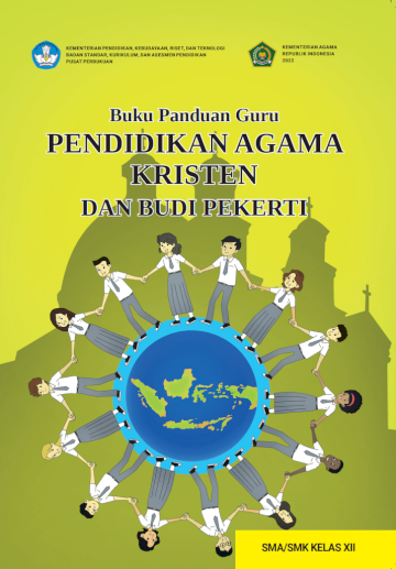 Buku Panduan Guru Pendidikan Agama Kristen dan Budi Pekerti untuk SMA/SMK Kelas XII