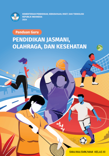 Buku Panduan Guru Pendidikan Jasmani, Olahraga, dan Kesehatan untuk SMA/MA/SMK/MAK Kelas XI