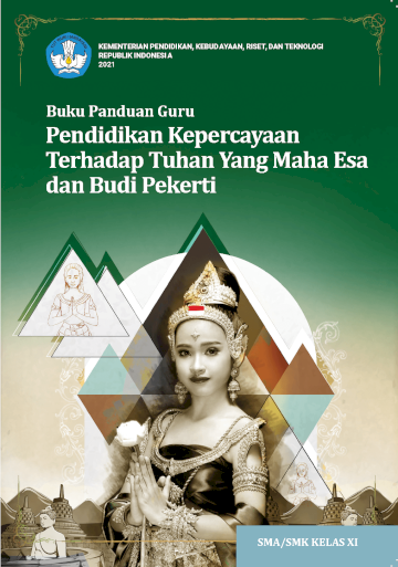 Buku Panduan Guru Pendidikan Kepercayaan Terhadap Tuhan Yang Maha Esa dan Budi Pekerti untuk SMA/SMK Kelas XI
