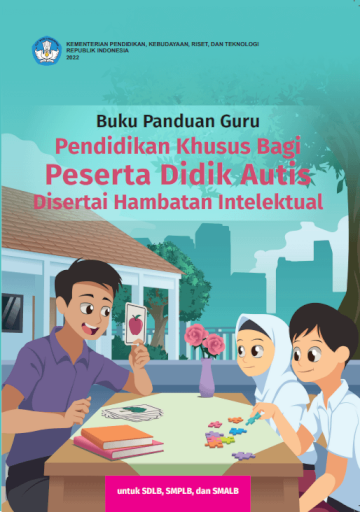Buku Panduan Guru Pendidikan Khusus bagi Peserta Didik Autis Disertai Hambatan Intelektual