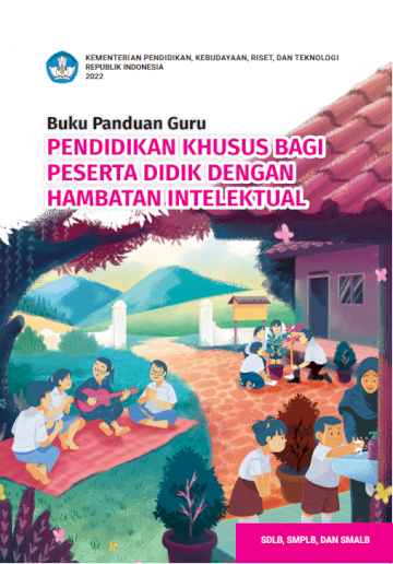 Buku Panduan Guru Pendidikan Khusus bagi Peserta Didik dengan Hambatan Intelektual