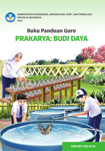 Buku Panduan Guru Prakarya Budi Daya untuk SMP/MTs Kelas IX