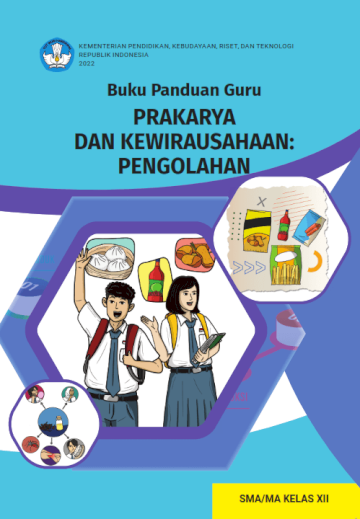 Buku Panduan Guru Prakarya Pengolahan untuk SMA/MA Kelas XII