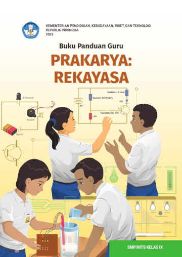 Buku Panduan Guru Prakarya Rekayasa untuk SMP/MTs Kelas IX