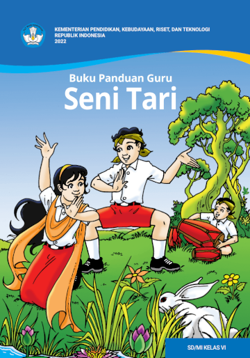 Buku Panduan Guru Seni Tari untuk SD/MI Kelas VI