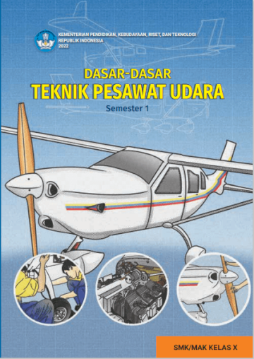 Dasar - dasar Teknik Pesawat Udara untuk SMK/MAK Kelas X Semester 1