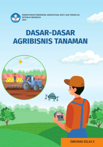 Dasar-Dasar Agribisnis Tanaman untuk SMK/MAK Kelas X