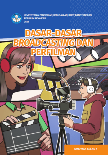 Dasar-Dasar Broadcasting dan Perfilman untuk SMK/MAK Kelas X