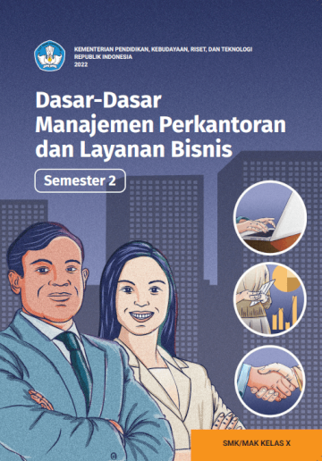 Dasar-Dasar Manajemen Perkantoran dan Layanan Bisnis untuk SMK/MAK Kelas X Semester 2