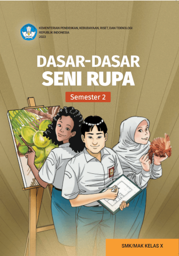 Dasar-Dasar Seni Rupa untuk SMK/MAK Kelas X Semester 2