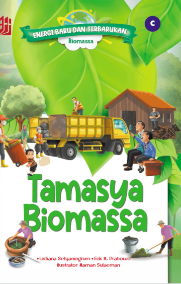 Energi Baru dan Terbarukan Biomassa: Tamasya Biomassa