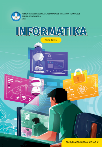 Informatika untuk SMA/MA/SMK/MAK Kelas X (Edisi Revisi)
