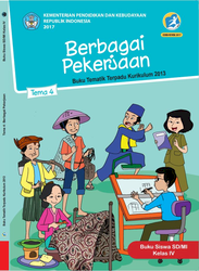 Kelas IV tema 4 Berbagai Pekerjaan