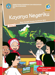 Kelas IV tema 9 Kayanya Negeri ku
