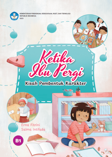 Ketika Ibu Pergi Kisah Pembentuk Karakter