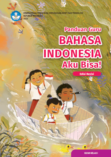Panduan Guru Bahasa Indonesia Aku Bisa! untuk SD/MI Kelas I (Edisi Revisi)