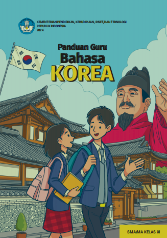 Panduan Guru Bahasa Korea untuk SMA/MA Kelas XI