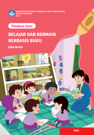 Panduan Guru Belajar dan Bermain Berbasis Buku (Edisi Revisi)