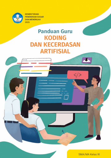 Panduan Guru Koding dan Kecerdasan Artifisial untuk SMA/MA Kelas XI